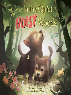 cover image of In the Quiet, Noisy Woods